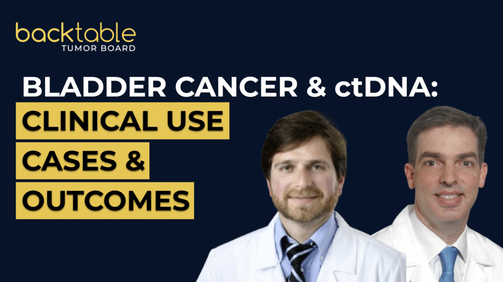 Bladder Cancer and CTDNA-Clinical Use Cases and Outcomes
